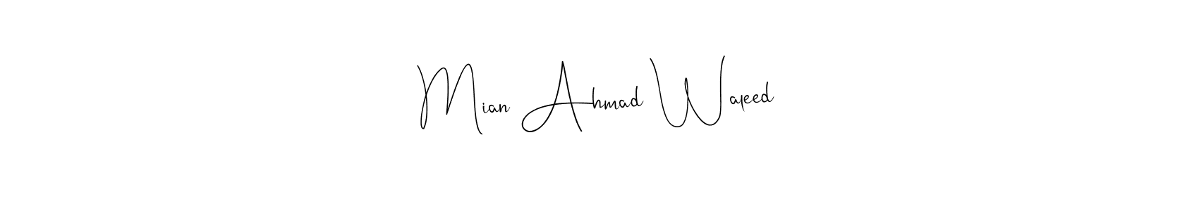 Make a short Mian Ahmad Waleed signature style. Manage your documents anywhere anytime using Andilay-7BmLP. Create and add eSignatures, submit forms, share and send files easily. Mian Ahmad Waleed signature style 4 images and pictures png