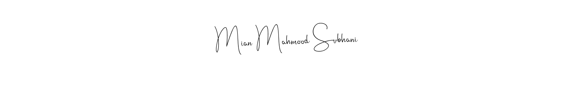 How to make Mian Mahmood Subhani name signature. Use Andilay-7BmLP style for creating short signs online. This is the latest handwritten sign. Mian Mahmood Subhani signature style 4 images and pictures png