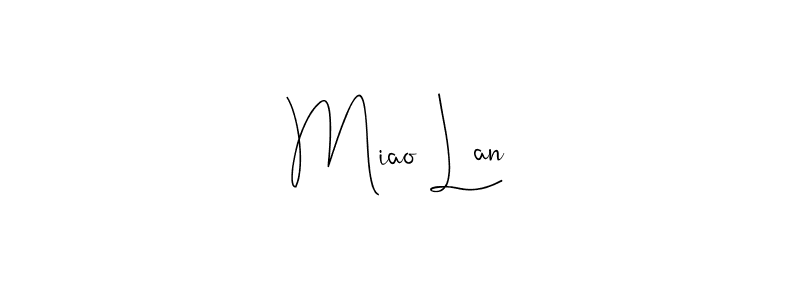 Miao Lan stylish signature style. Best Handwritten Sign (Andilay-7BmLP) for my name. Handwritten Signature Collection Ideas for my name Miao Lan. Miao Lan signature style 4 images and pictures png