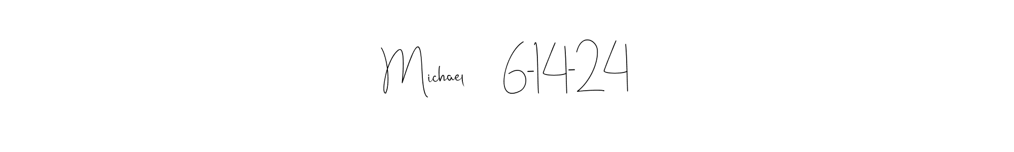 It looks lik you need a new signature style for name Michael      6-14-24. Design unique handwritten (Andilay-7BmLP) signature with our free signature maker in just a few clicks. Michael      6-14-24 signature style 4 images and pictures png