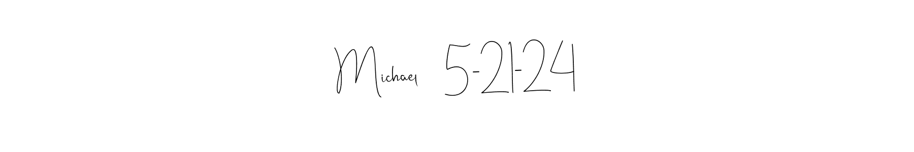 It looks lik you need a new signature style for name Michael    5-21-24. Design unique handwritten (Andilay-7BmLP) signature with our free signature maker in just a few clicks. Michael    5-21-24 signature style 4 images and pictures png