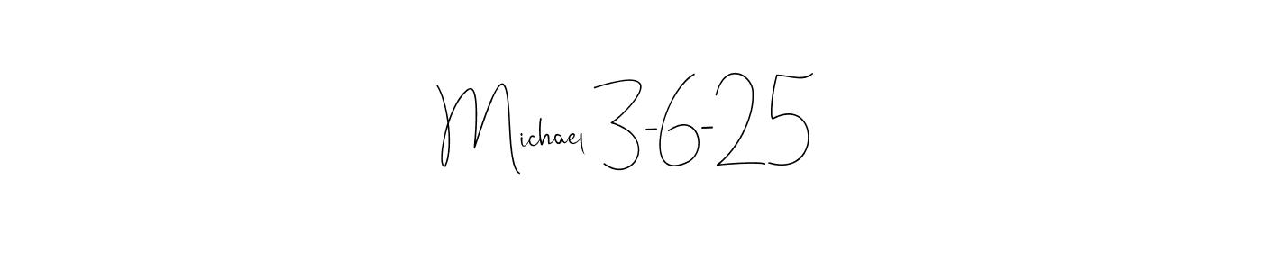 Use a signature maker to create a handwritten signature online. With this signature software, you can design (Andilay-7BmLP) your own signature for name Michael 3-6-25. Michael 3-6-25 signature style 4 images and pictures png