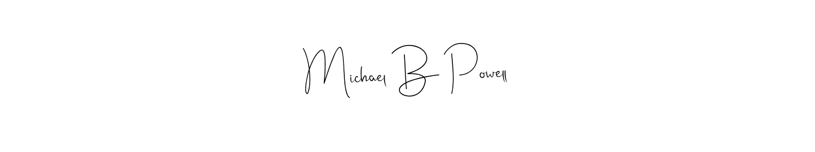 Create a beautiful signature design for name Michael B Powell. With this signature (Andilay-7BmLP) fonts, you can make a handwritten signature for free. Michael B Powell signature style 4 images and pictures png