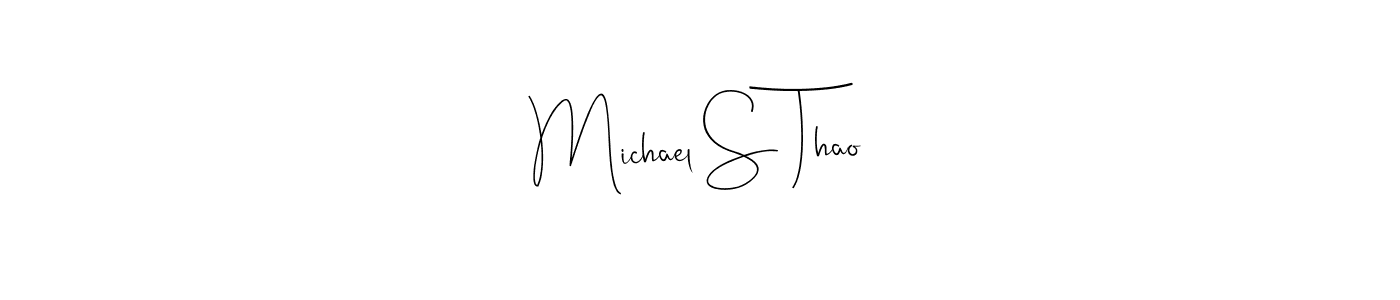 Michael S Thao stylish signature style. Best Handwritten Sign (Andilay-7BmLP) for my name. Handwritten Signature Collection Ideas for my name Michael S Thao. Michael S Thao signature style 4 images and pictures png