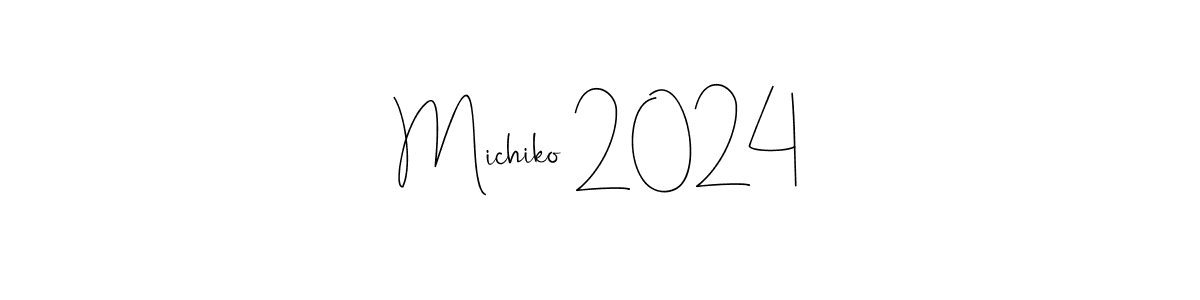 Michiko 2024 stylish signature style. Best Handwritten Sign (Andilay-7BmLP) for my name. Handwritten Signature Collection Ideas for my name Michiko 2024. Michiko 2024 signature style 4 images and pictures png