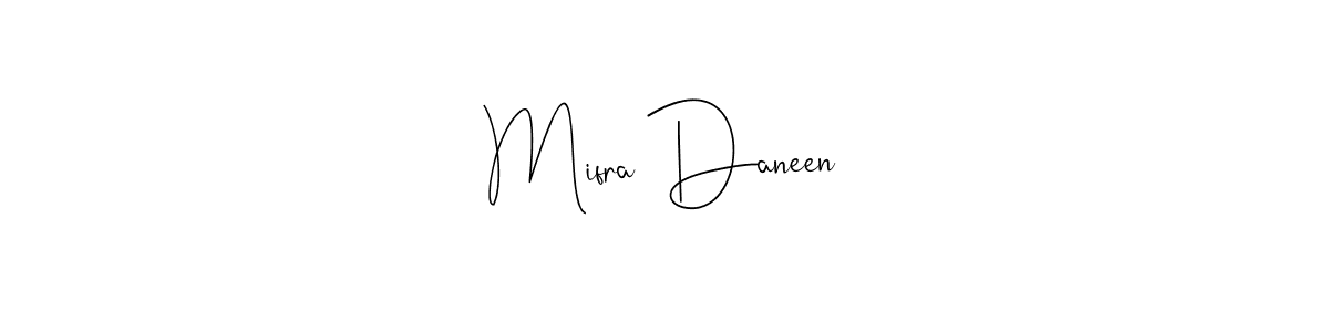 Also we have Mifra Daneen name is the best signature style. Create professional handwritten signature collection using Andilay-7BmLP autograph style. Mifra Daneen signature style 4 images and pictures png