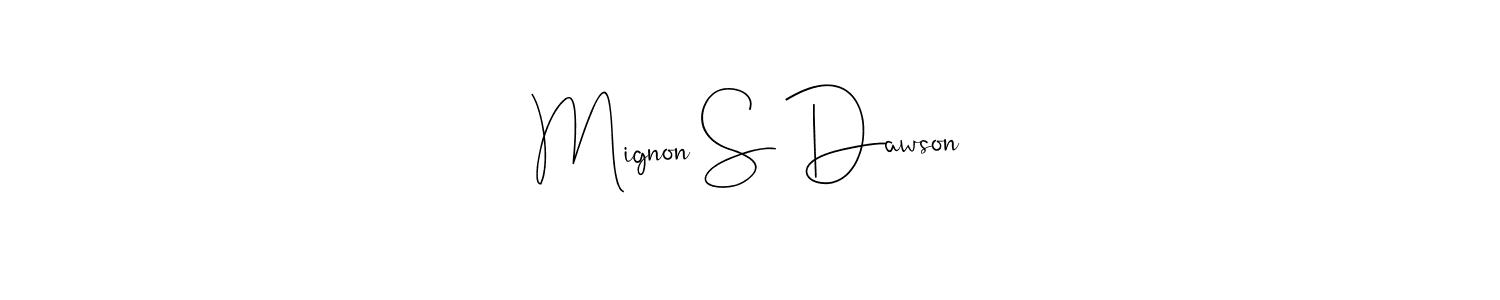 Also we have Mignon S Dawson name is the best signature style. Create professional handwritten signature collection using Andilay-7BmLP autograph style. Mignon S Dawson signature style 4 images and pictures png