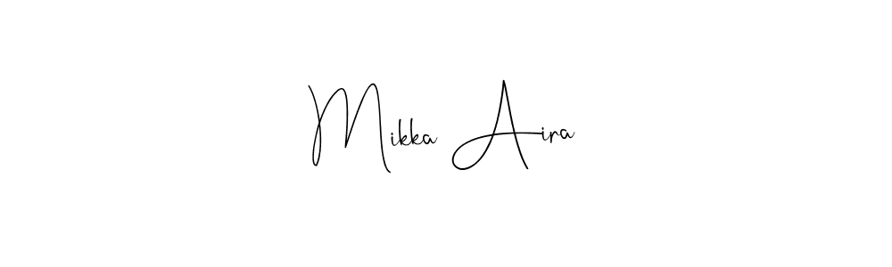 How to make Mikka Aira name signature. Use Andilay-7BmLP style for creating short signs online. This is the latest handwritten sign. Mikka Aira signature style 4 images and pictures png