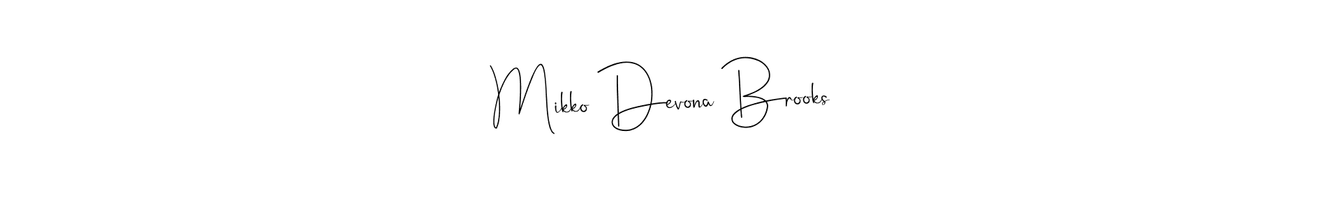 How to make Mikko Devona Brooks signature? Andilay-7BmLP is a professional autograph style. Create handwritten signature for Mikko Devona Brooks name. Mikko Devona Brooks signature style 4 images and pictures png