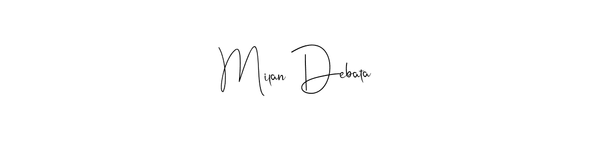 Milan Debata stylish signature style. Best Handwritten Sign (Andilay-7BmLP) for my name. Handwritten Signature Collection Ideas for my name Milan Debata. Milan Debata signature style 4 images and pictures png