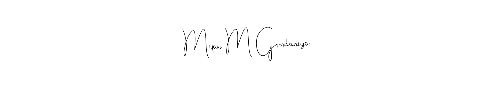 How to Draw Milan M Gundaniya signature style? Andilay-7BmLP is a latest design signature styles for name Milan M Gundaniya. Milan M Gundaniya signature style 4 images and pictures png