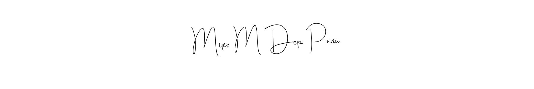 Also You can easily find your signature by using the search form. We will create Miles M Dela Peña name handwritten signature images for you free of cost using Andilay-7BmLP sign style. Miles M Dela Peña signature style 4 images and pictures png