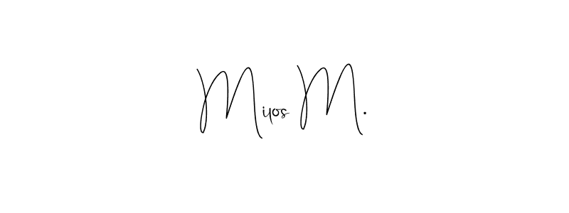 Use a signature maker to create a handwritten signature online. With this signature software, you can design (Andilay-7BmLP) your own signature for name Milos M.. Milos M. signature style 4 images and pictures png