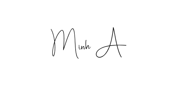 Use a signature maker to create a handwritten signature online. With this signature software, you can design (Andilay-7BmLP) your own signature for name Minh A. Minh A signature style 4 images and pictures png