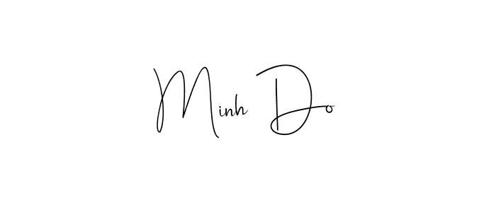 It looks lik you need a new signature style for name Minh Do. Design unique handwritten (Andilay-7BmLP) signature with our free signature maker in just a few clicks. Minh Do signature style 4 images and pictures png