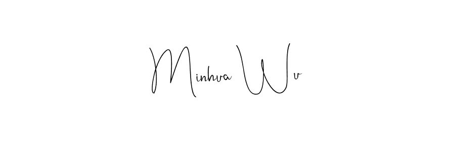 Create a beautiful signature design for name Minhua Wu. With this signature (Andilay-7BmLP) fonts, you can make a handwritten signature for free. Minhua Wu signature style 4 images and pictures png