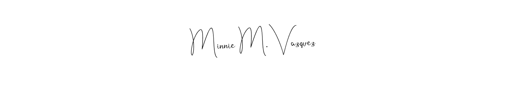 Use a signature maker to create a handwritten signature online. With this signature software, you can design (Andilay-7BmLP) your own signature for name Minnie M. Vazquez. Minnie M. Vazquez signature style 4 images and pictures png