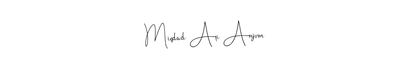 Miqdad Ali Anjum stylish signature style. Best Handwritten Sign (Andilay-7BmLP) for my name. Handwritten Signature Collection Ideas for my name Miqdad Ali Anjum. Miqdad Ali Anjum signature style 4 images and pictures png