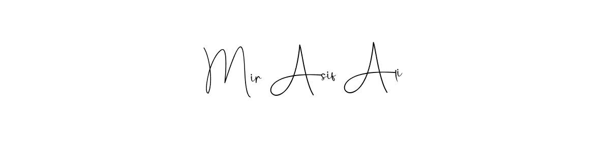 Make a beautiful signature design for name Mir Asif Ali. With this signature (Andilay-7BmLP) style, you can create a handwritten signature for free. Mir Asif Ali signature style 4 images and pictures png