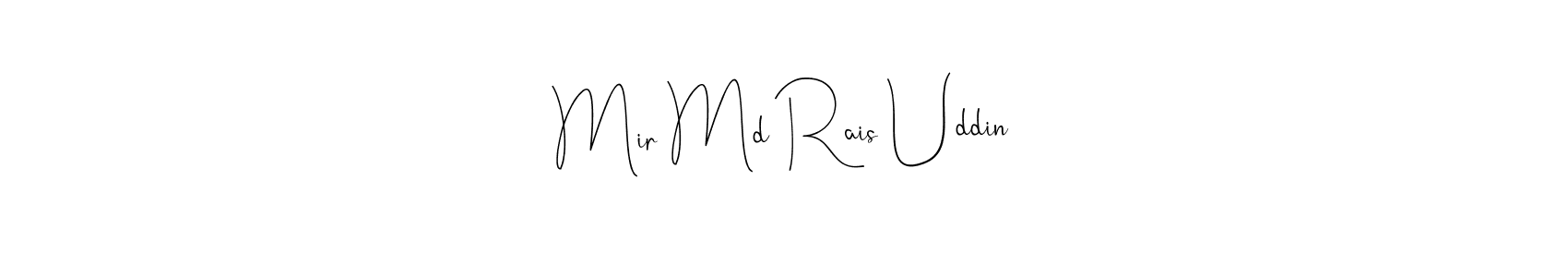 Use a signature maker to create a handwritten signature online. With this signature software, you can design (Andilay-7BmLP) your own signature for name Mir Md Rais Uddin. Mir Md Rais Uddin signature style 4 images and pictures png