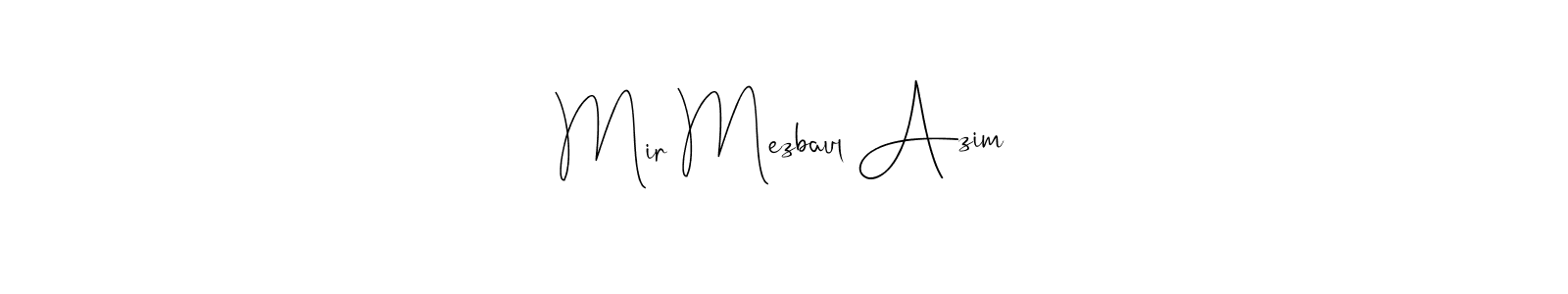 Once you've used our free online signature maker to create your best signature Andilay-7BmLP style, it's time to enjoy all of the benefits that Mir Mezbaul Azim name signing documents. Mir Mezbaul Azim signature style 4 images and pictures png