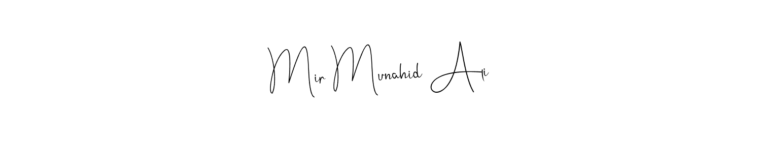 Make a beautiful signature design for name Mir Munahid Ali. With this signature (Andilay-7BmLP) style, you can create a handwritten signature for free. Mir Munahid Ali signature style 4 images and pictures png