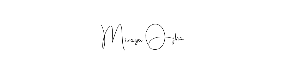 It looks lik you need a new signature style for name Miraya Ojha. Design unique handwritten (Andilay-7BmLP) signature with our free signature maker in just a few clicks. Miraya Ojha signature style 4 images and pictures png