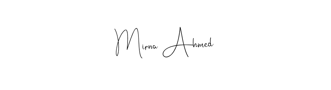 Mirna Ahmed stylish signature style. Best Handwritten Sign (Andilay-7BmLP) for my name. Handwritten Signature Collection Ideas for my name Mirna Ahmed. Mirna Ahmed signature style 4 images and pictures png