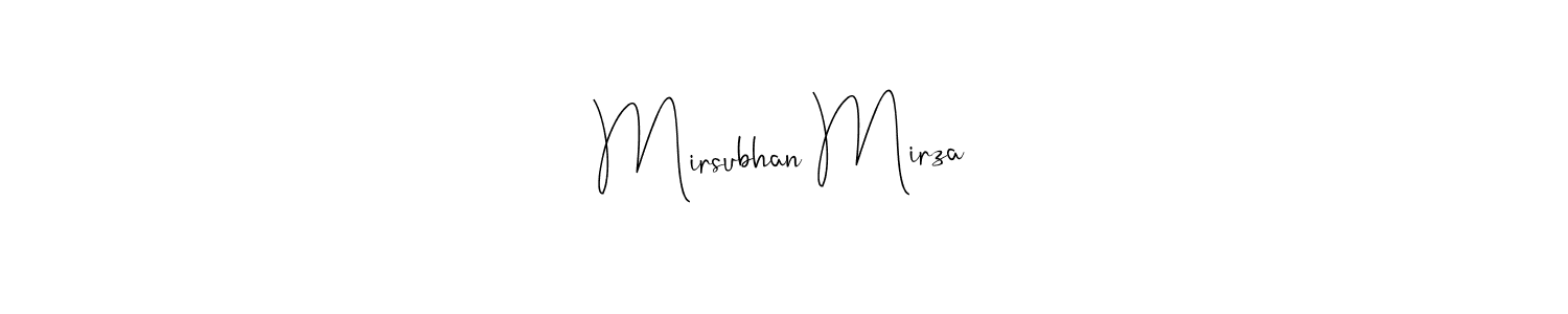 You should practise on your own different ways (Andilay-7BmLP) to write your name (Mirsubhan Mirza) in signature. don't let someone else do it for you. Mirsubhan Mirza signature style 4 images and pictures png