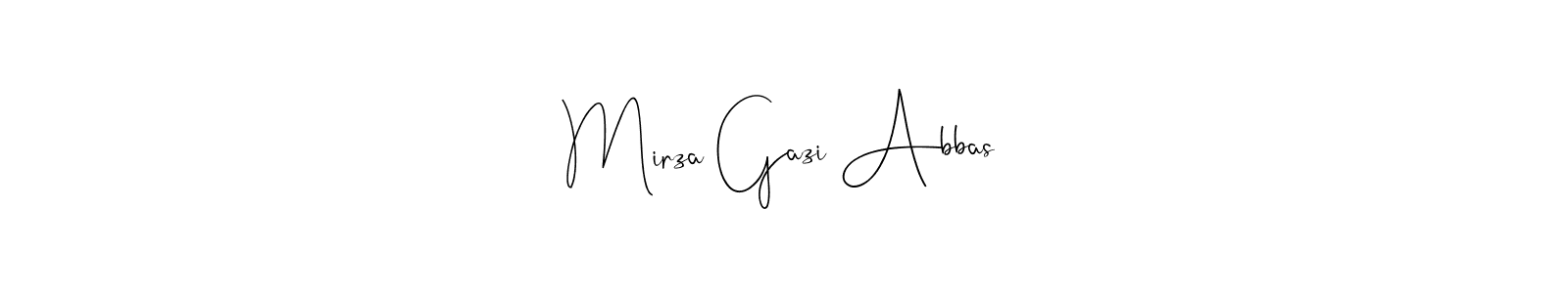 Create a beautiful signature design for name Mirza Gazi Abbas. With this signature (Andilay-7BmLP) fonts, you can make a handwritten signature for free. Mirza Gazi Abbas signature style 4 images and pictures png