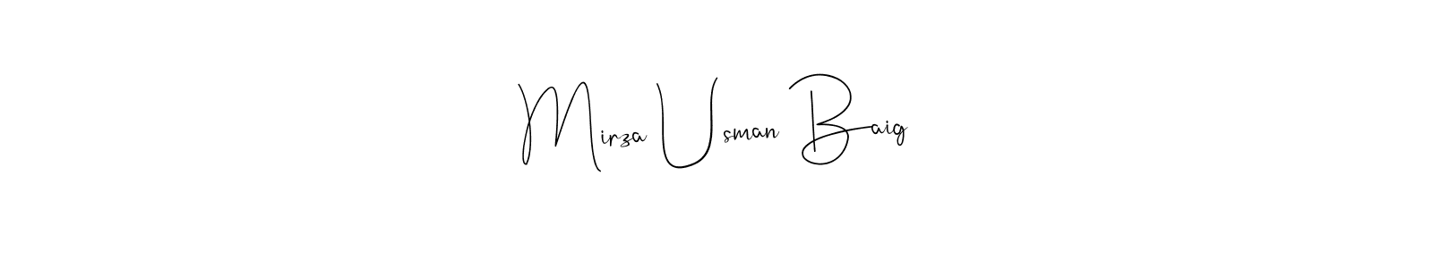 Mirza Usman Baig stylish signature style. Best Handwritten Sign (Andilay-7BmLP) for my name. Handwritten Signature Collection Ideas for my name Mirza Usman Baig. Mirza Usman Baig signature style 4 images and pictures png