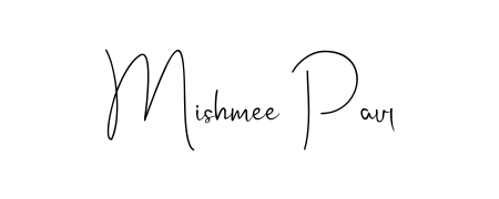 How to make Mishmee Paul signature? Andilay-7BmLP is a professional autograph style. Create handwritten signature for Mishmee Paul name. Mishmee Paul signature style 4 images and pictures png