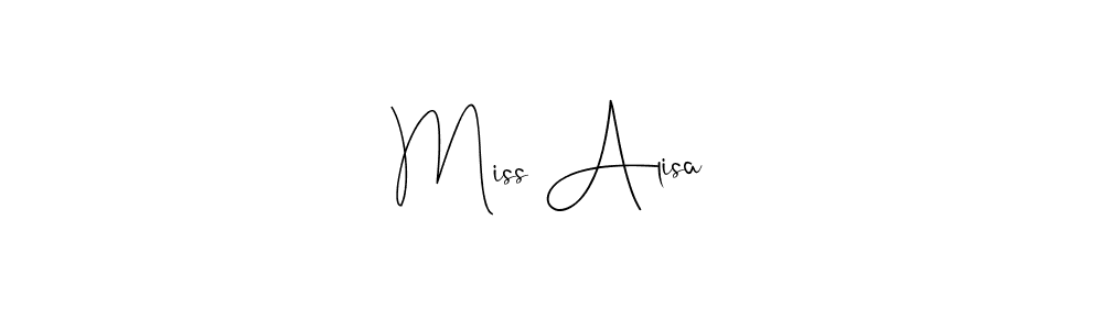 You should practise on your own different ways (Andilay-7BmLP) to write your name (Miss Alisa) in signature. don't let someone else do it for you. Miss Alisa signature style 4 images and pictures png