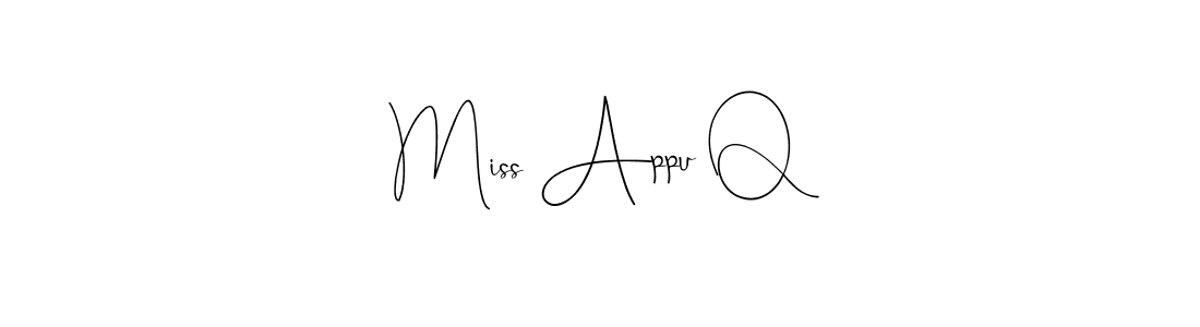 How to make Miss Appu Q signature? Andilay-7BmLP is a professional autograph style. Create handwritten signature for Miss Appu Q name. Miss Appu Q signature style 4 images and pictures png