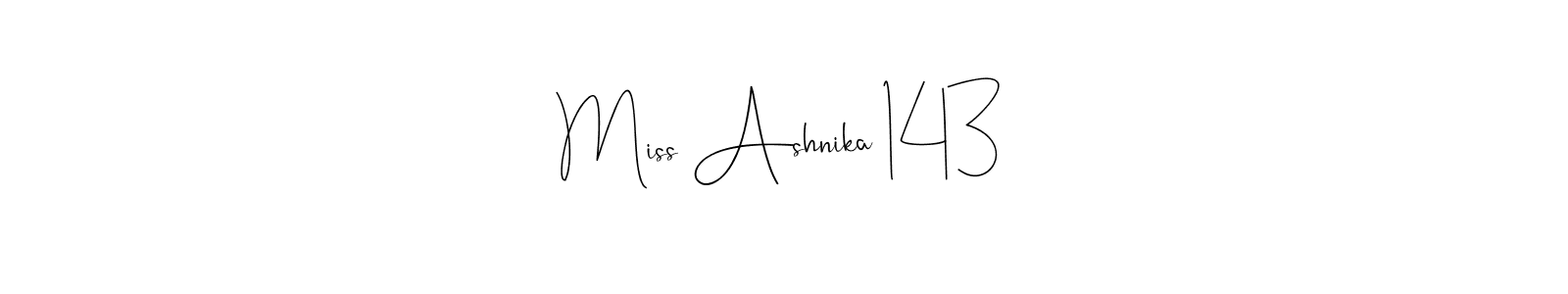 Design your own signature with our free online signature maker. With this signature software, you can create a handwritten (Andilay-7BmLP) signature for name Miss Ashnika 143. Miss Ashnika 143 signature style 4 images and pictures png