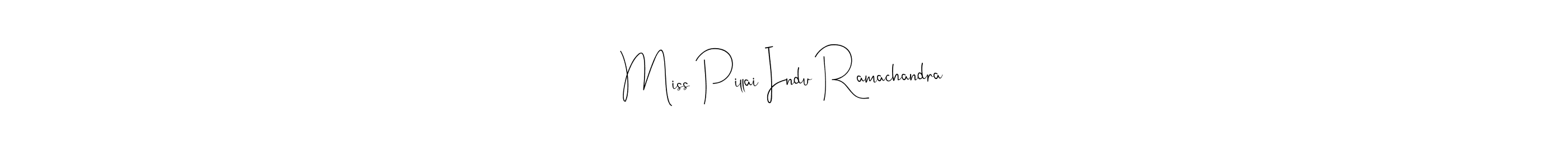 How to make Miss Pillai Indu Ramachandra name signature. Use Andilay-7BmLP style for creating short signs online. This is the latest handwritten sign. Miss Pillai Indu Ramachandra signature style 4 images and pictures png