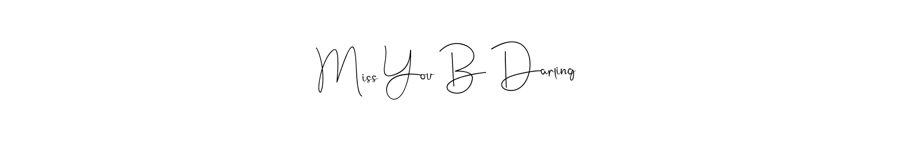 Once you've used our free online signature maker to create your best signature Andilay-7BmLP style, it's time to enjoy all of the benefits that Miss You B Darling name signing documents. Miss You B Darling signature style 4 images and pictures png