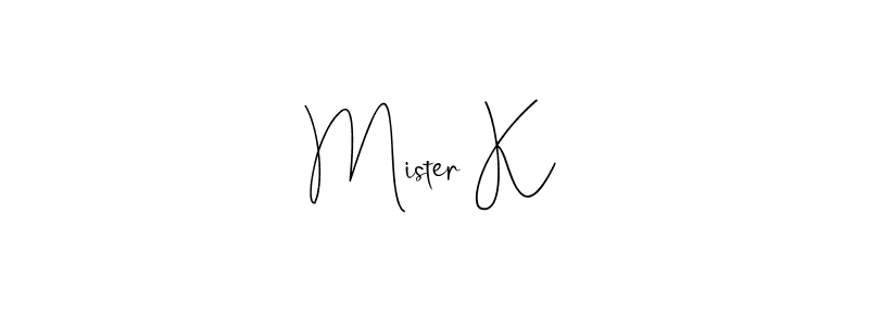 Mister K stylish signature style. Best Handwritten Sign (Andilay-7BmLP) for my name. Handwritten Signature Collection Ideas for my name Mister K. Mister K signature style 4 images and pictures png