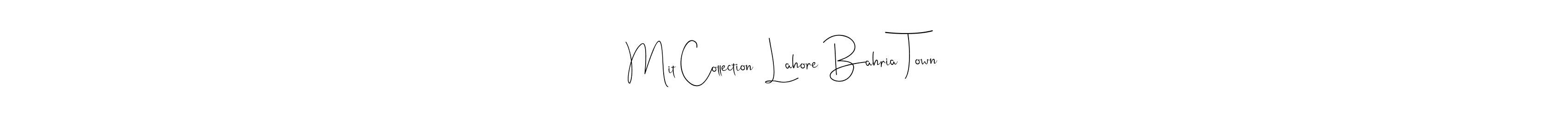 Make a beautiful signature design for name Mit Collection  Lahore Bahria Town. With this signature (Andilay-7BmLP) style, you can create a handwritten signature for free. Mit Collection  Lahore Bahria Town signature style 4 images and pictures png