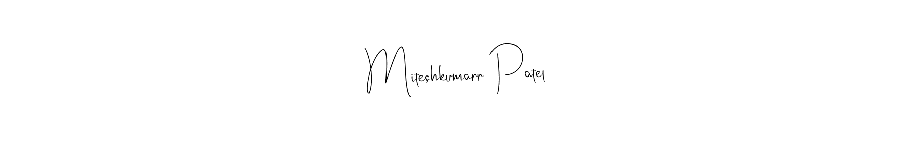 How to make Miteshkumarr Patel name signature. Use Andilay-7BmLP style for creating short signs online. This is the latest handwritten sign. Miteshkumarr Patel signature style 4 images and pictures png