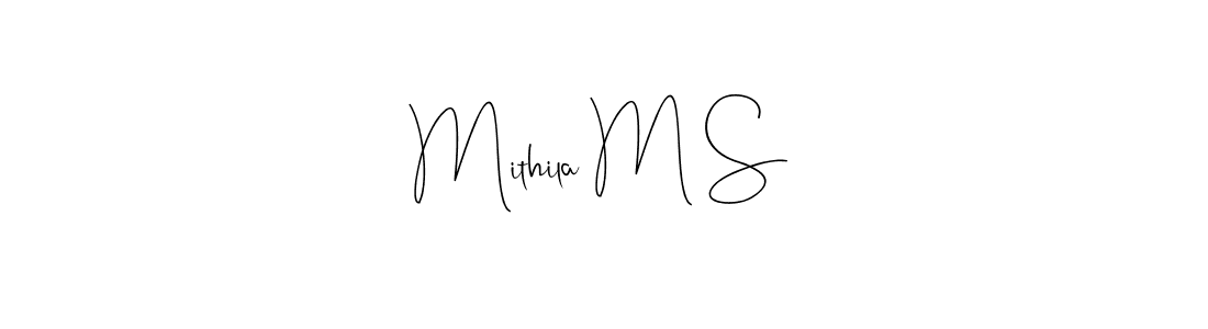 if you are searching for the best signature style for your name Mithila M S. so please give up your signature search. here we have designed multiple signature styles  using Andilay-7BmLP. Mithila M S signature style 4 images and pictures png