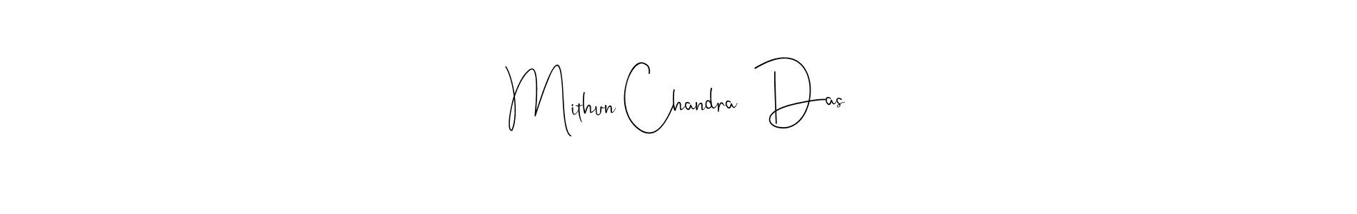 Design your own signature with our free online signature maker. With this signature software, you can create a handwritten (Andilay-7BmLP) signature for name Mithun Chandra  Das. Mithun Chandra  Das signature style 4 images and pictures png