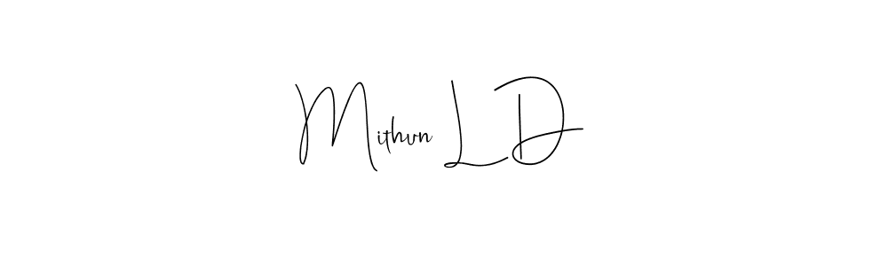 Design your own signature with our free online signature maker. With this signature software, you can create a handwritten (Andilay-7BmLP) signature for name Mithun L D. Mithun L D signature style 4 images and pictures png