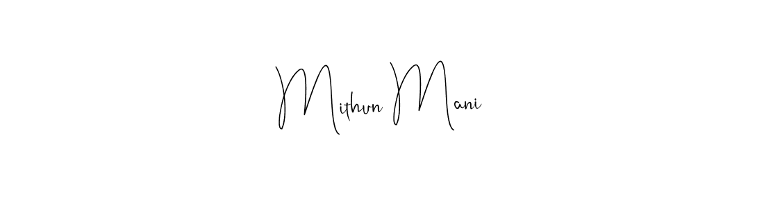 Once you've used our free online signature maker to create your best signature Andilay-7BmLP style, it's time to enjoy all of the benefits that Mithun Mani name signing documents. Mithun Mani signature style 4 images and pictures png