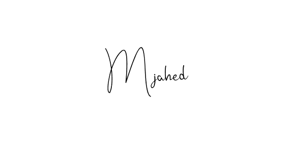 Make a beautiful signature design for name Mjahed. With this signature (Andilay-7BmLP) style, you can create a handwritten signature for free. Mjahed signature style 4 images and pictures png