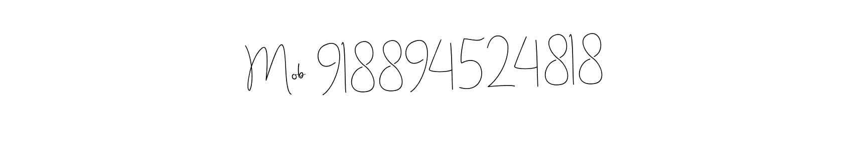 How to make Mob  918894524818 name signature. Use Andilay-7BmLP style for creating short signs online. This is the latest handwritten sign. Mob  918894524818 signature style 4 images and pictures png