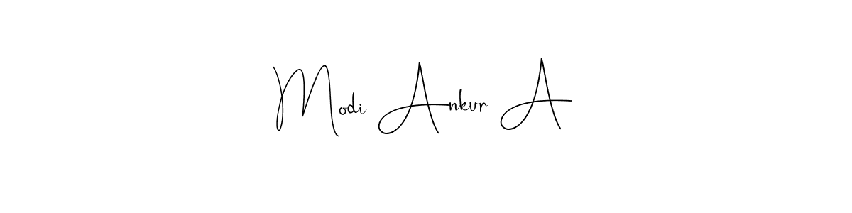 Make a beautiful signature design for name Modi Ankur A. With this signature (Andilay-7BmLP) style, you can create a handwritten signature for free. Modi Ankur A signature style 4 images and pictures png