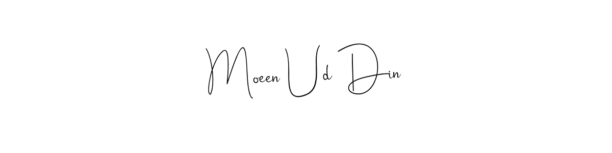 Use a signature maker to create a handwritten signature online. With this signature software, you can design (Andilay-7BmLP) your own signature for name Moeen Ud Din. Moeen Ud Din signature style 4 images and pictures png