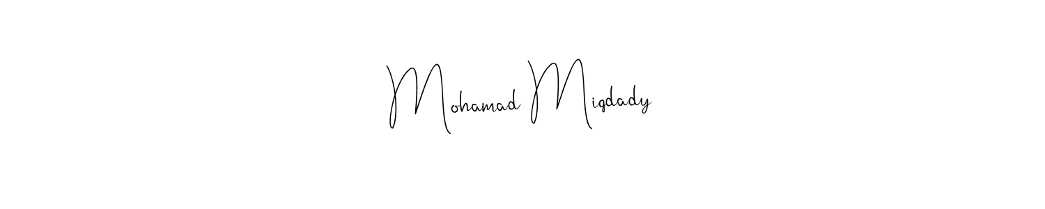 Mohamad Miqdady stylish signature style. Best Handwritten Sign (Andilay-7BmLP) for my name. Handwritten Signature Collection Ideas for my name Mohamad Miqdady. Mohamad Miqdady signature style 4 images and pictures png