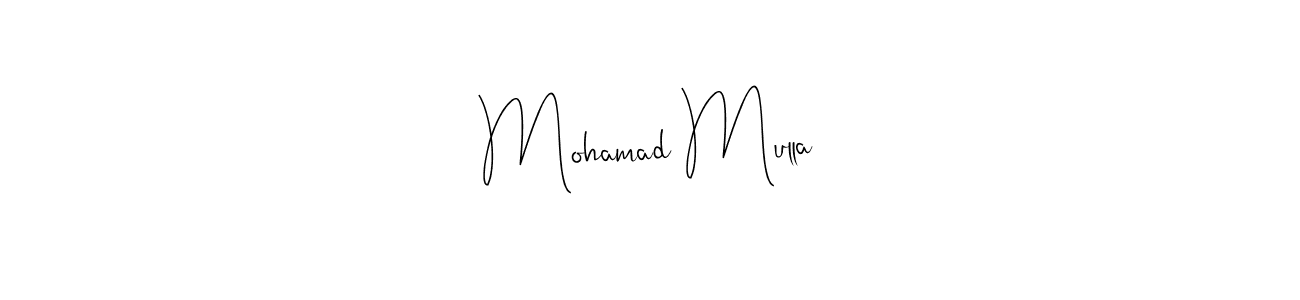 How to make Mohamad Mulla signature? Andilay-7BmLP is a professional autograph style. Create handwritten signature for Mohamad Mulla name. Mohamad Mulla signature style 4 images and pictures png